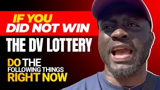 If you did not win the DV lottery do the following things right now dv2024 dvlotteryresults [upl. by Geirk]