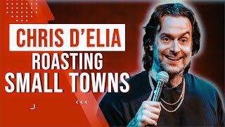 Chris DElia Roasting Small Towns  Stand Up Comedy [upl. by Drawd323]