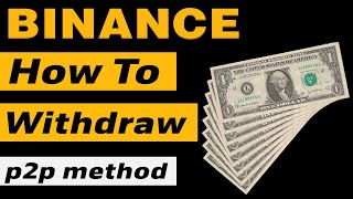 How to Withdraw Money from Binance to Bank Account P2P Method [upl. by Seda656]