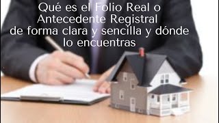 ¿Que es el Folio Real y dónde lo ubico en mi escritura [upl. by Boor]