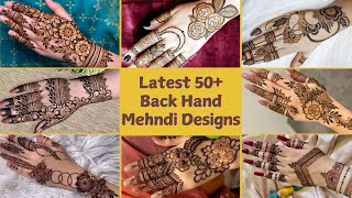 Latest 50Back Hand Mehndi Designs  Simple And Stylish Back Hand Henna Designs [upl. by Odrahcir]