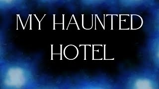 My Haunted Hotel revisited [upl. by Salmon]