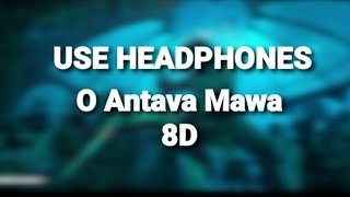 O Antava Mawa song 8d  Reverb  Bass boosted  Lyrics [upl. by Harriott120]