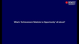 Achievement Relative to Opportunity at RMIT  RMIT University [upl. by Howes]