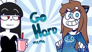 GO H4RD  meme [upl. by Yurik723]