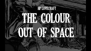 Lovecraft HP The Colour Out of Space [upl. by Sarine982]