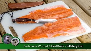 Grohmann 2 Trout amp Bird Knife  Filleting Fish [upl. by Fallon]