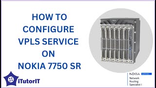 VIDEO 7 How to configure VPLS Service on NOKIA 7750 SR [upl. by Earased]