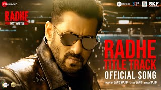 Radhe Title Track  Radhe  Your Most Wanted Bhai  Salman Khan amp Disha Patani  Sajid Wajid [upl. by Cherlyn]