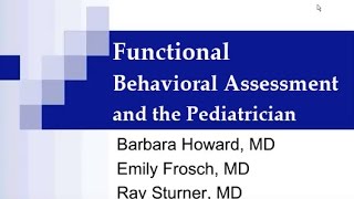 Functional Behavioral Assessment for Pediatricians [upl. by Franci70]