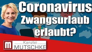 Coronavirus  COVID 19 Zwangsurlaub erlaubt [upl. by Clemen]