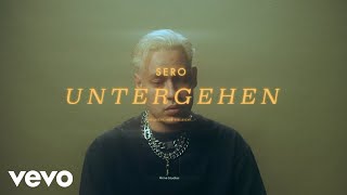 Sero  Untergehen prod by Alexis Troy  Official Video [upl. by Ayekin]