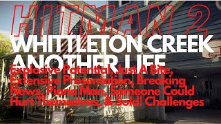 Hitman 2  Whittleton Creek  Explosive Potential  Just a Bite  Extensive Presentation Challenges [upl. by Gehlbach]