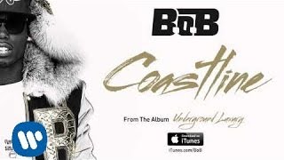 BoB  Coastline Official Audio [upl. by Charleen]