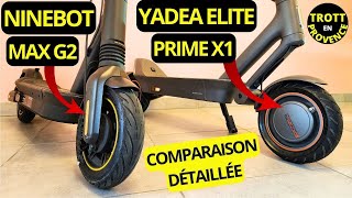 NINEBOT MAX G2 VS YADEA ELITE  PRIME LAQUELLE CHOISIR  TROTTINETTE ÉLECTRIQUE HAUT DE GAMME [upl. by Stets]