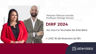 DIRF 2024  com Polly Tibúrcio e Rodrigo Moraes [upl. by Gulick]