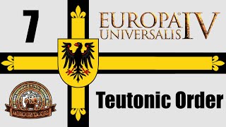 Eu4 MEIOU amp Taxes 30  Teutonic Order Ep7 [upl. by Assiar]