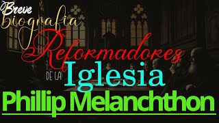 Audio Biografia de Phillip Melanchthon [upl. by Burns]