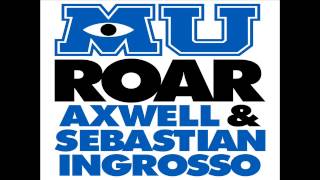 Axwell amp Sebastian Ingrosso  Roar Official Monsters University Soundtrack [upl. by Nnoj972]