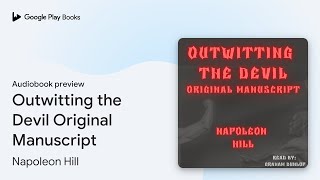 Outwitting the Devil Original Manuscript by Napoleon Hill · Audiobook preview [upl. by Eesdnyl418]