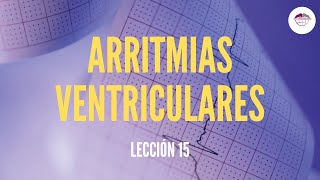 15 ARRITMIAS VENTRICULARES ELECTROCARDIOGRAFÍA [upl. by Sykleb913]