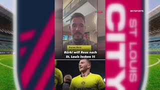 St Louis CITY SCs Roman Bürki makes pitch for Marco Reus [upl. by Neryt]