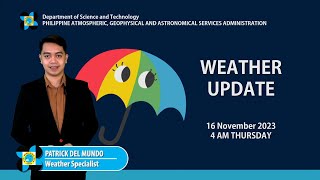 Public Weather Forecast issued at 4AM  16 November 2023 [upl. by Darill]