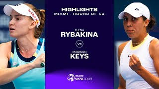 Elena Rybakina vs Madison Keys  2024 Miami Round of 16  WTA Match Highlights [upl. by Va336]