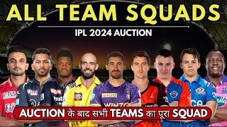 IPL 2024 ALL 10 TEAMS FULL SQUAD AFTER AUCTION  Players List  KKR  CSK  MI  DC  SRH  GT  RCB [upl. by Marcelo]