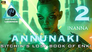 Annunaki The Movie  Episode 2  Lost Book Of Enki  Tablet 69  Astral Legends [upl. by Naggem7]