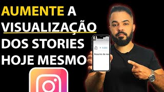 Como Aumentar 10x Mais as Visualizações nos Stories do Instagram Método Infalível [upl. by Limann612]