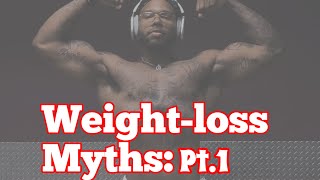 How to eat for weight loss Weightloss myths pt1 [upl. by Gusta]