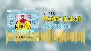 Zikiri Mariam Diabate  Seida Nafissatou Haiadara [upl. by Mcclain521]