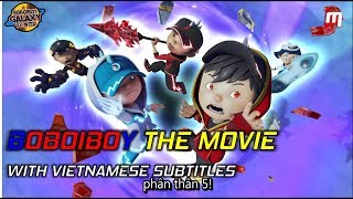 Vietnamese subtitle BoBoiBoy The Movie [upl. by Leiuqese865]