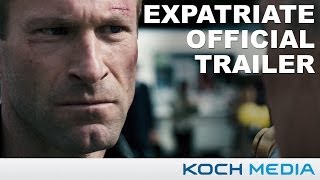 The Expatriate  Official Trailer [upl. by Johst460]