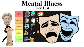 Mental Illness Tierlist [upl. by Bronson]