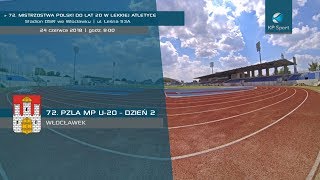 72 Mistrzostwa Polski Juniorów w Lekkiej Atletyce  Włocławek  LIVE  Dzień 2 24062018 [upl. by Eilsil595]