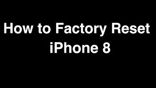 How to Factory Reset iPhone 8 [upl. by Ottinger311]