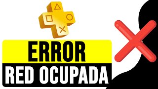 SOLUCIÓN Error quotRed Ocupada Vuelve a Intentarloquot al Comprar PS Plus 2024  Error al Pagar PS Plus [upl. by Sew]