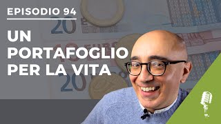 Podcast  94 Il portafoglio che non PERDE MAI [upl. by Elleraj103]