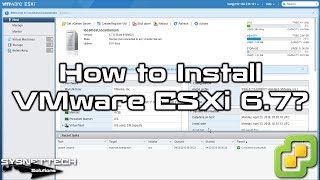 How to Install VMware vSphere Hypervisor ESXi 67  SYSNETTECH Solutions [upl. by Emad]