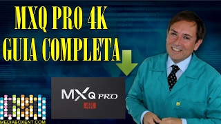 📢 MXQ PRO 4K GUIA COMPLETA Y CONFIGURACIÓN [upl. by Semreh]