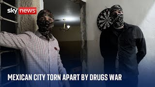 Inside the Mexican city ravaged by the fight for control of the Sinaloa cartel [upl. by Farr]