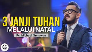 3 Janji Tuhan Melalui Natal  Khotbah Ps Michael Gunawan  GSJS Online [upl. by Dira]