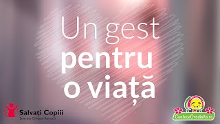 Un gest pentru o viata  Campanie Salvati Copiii [upl. by Nahtnhoj]