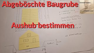 Aushub einer abgeböschten Baugrube berechnen [upl. by Enyahs]