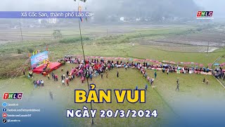 Bản vui Cốc San vui hội xuống đồng 2032024  THLC [upl. by Ahsinrat54]