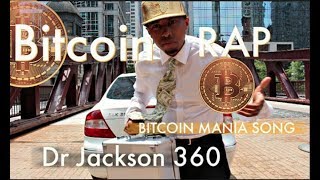 Dr Jackson 360 Bitcoin Mania Rap Music Video [upl. by Colly]