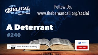 Get Biblical Understanding 240  A Deterrent [upl. by Rye]