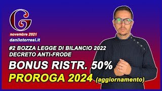 Proroga 2024 Bonus Ristrutturazione 50 ultime notizie  2 DDL bilancio 2022 [upl. by Pru]